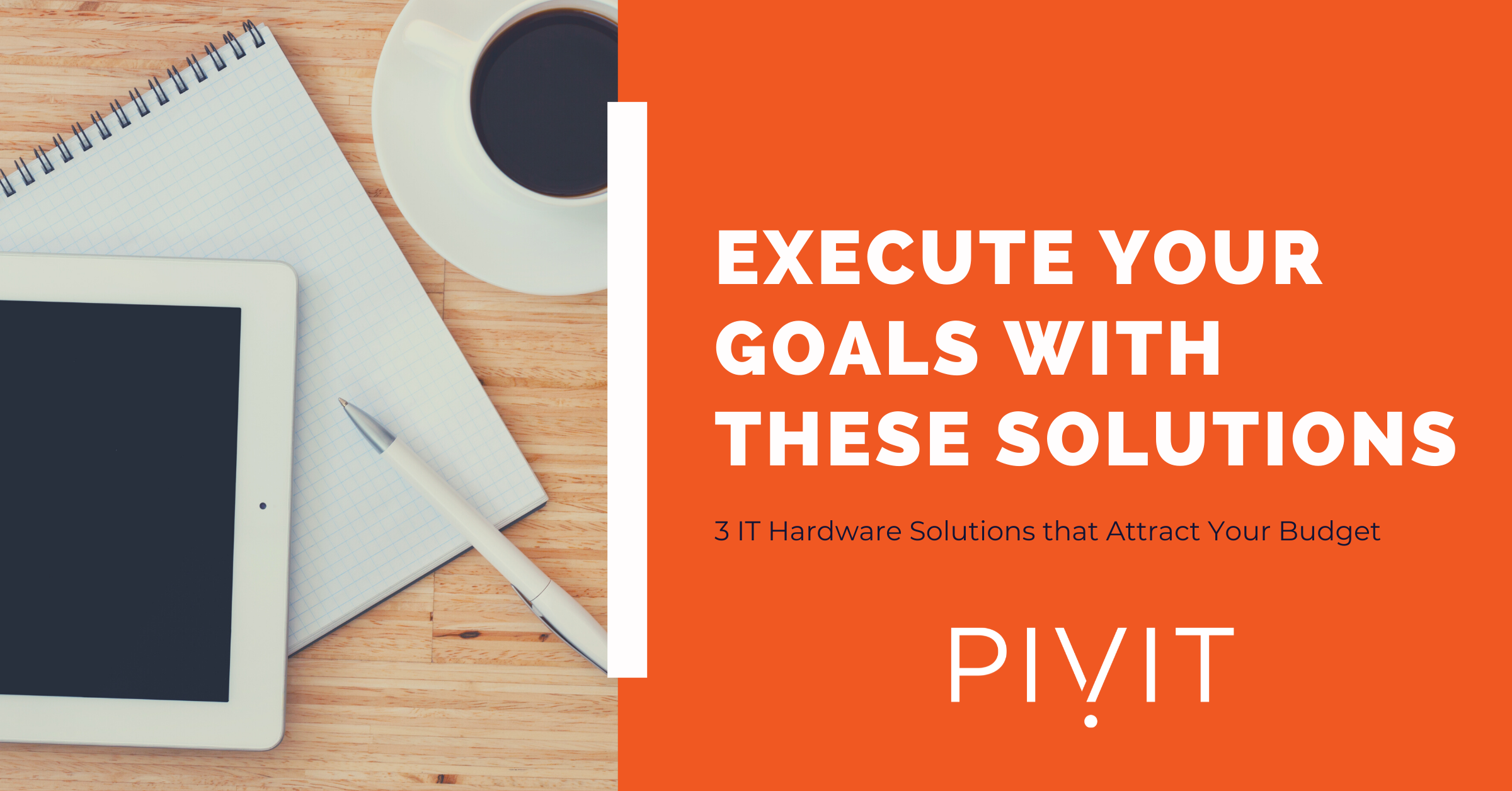 execute your goals with these network solutions